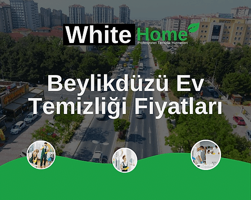 Beylikdüzü Ev Temizliği Fiyatları